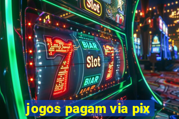jogos pagam via pix