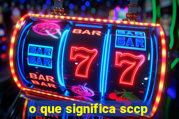 o que significa sccp