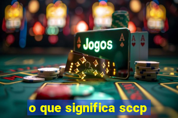o que significa sccp