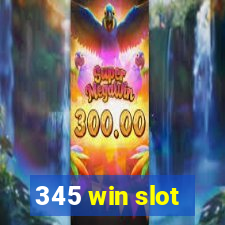 345 win slot