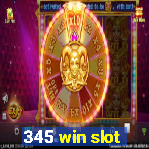 345 win slot