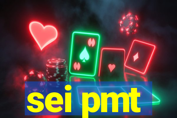 sei pmt