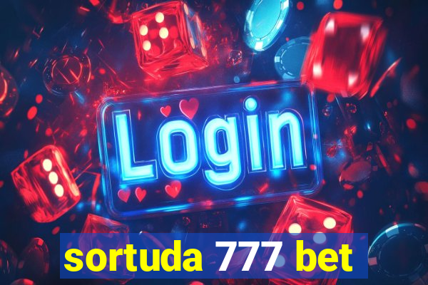 sortuda 777 bet