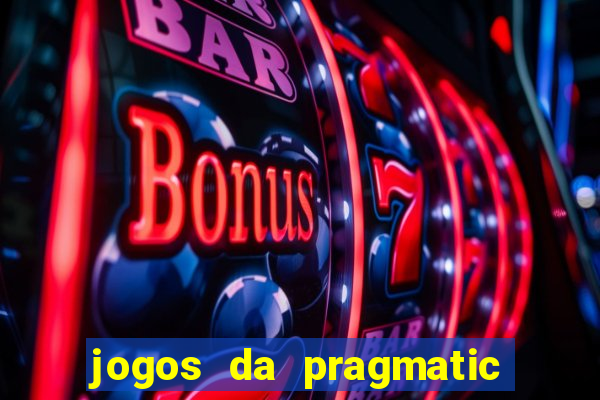 jogos da pragmatic que mais pagam