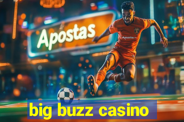 big buzz casino