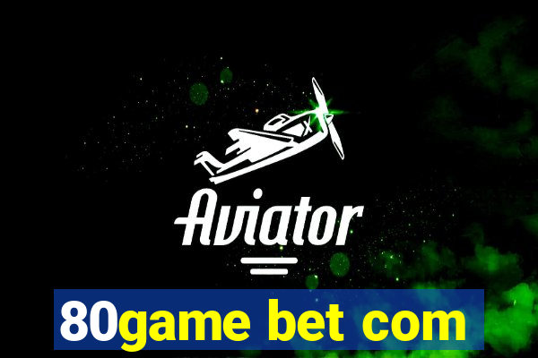80game bet com