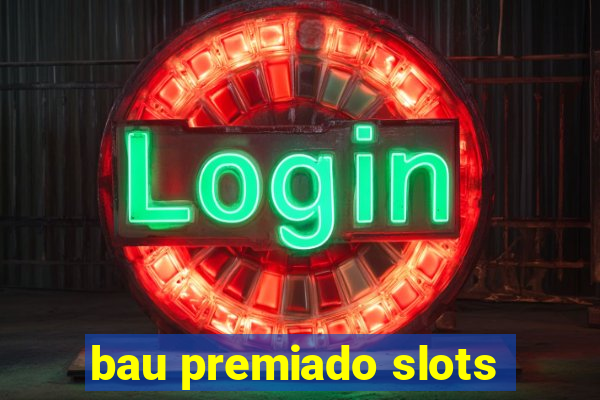 bau premiado slots
