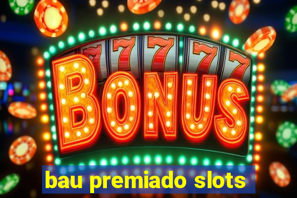 bau premiado slots