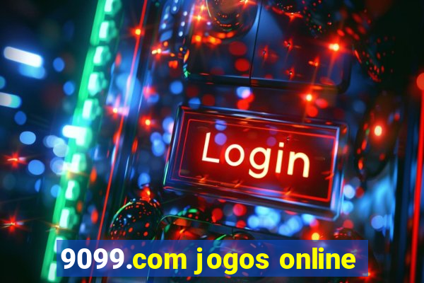 9099.com jogos online