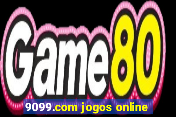 9099.com jogos online