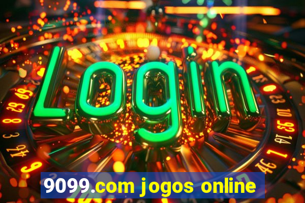 9099.com jogos online