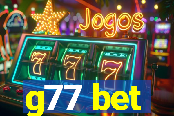 g77 bet