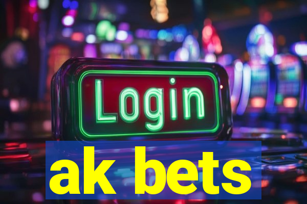 ak bets
