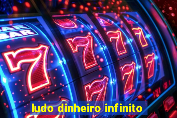 ludo dinheiro infinito