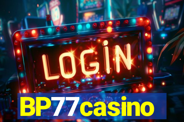 BP77casino