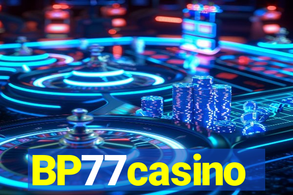BP77casino