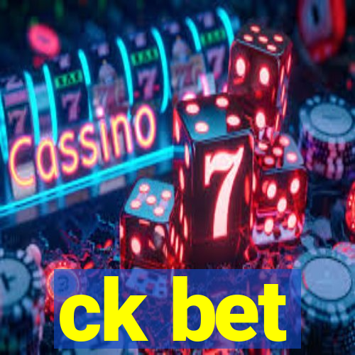 ck bet