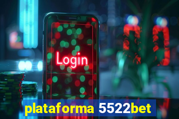 plataforma 5522bet