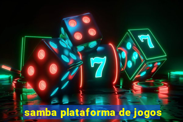 samba plataforma de jogos