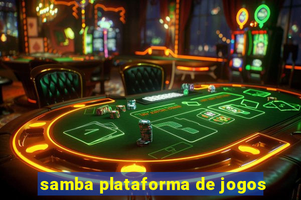 samba plataforma de jogos