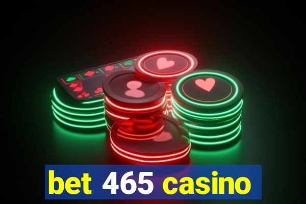 bet 465 casino