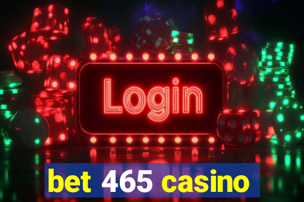 bet 465 casino
