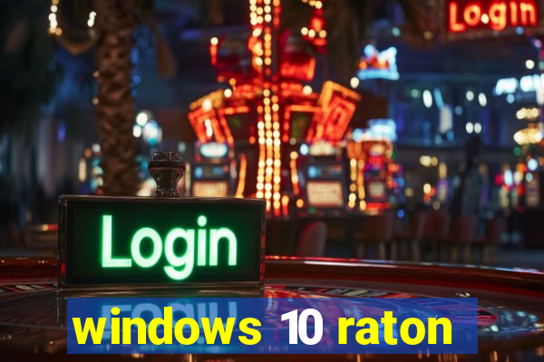 windows 10 raton