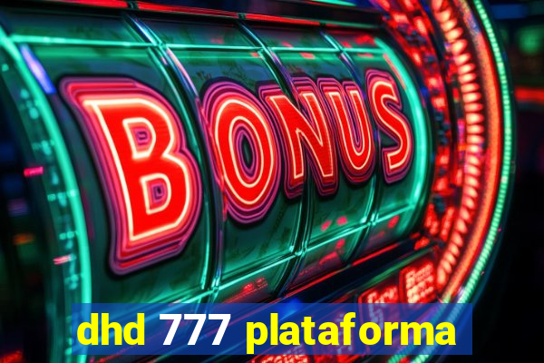 dhd 777 plataforma