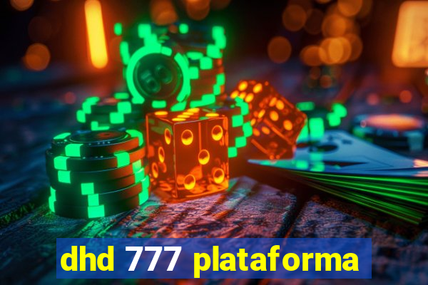 dhd 777 plataforma