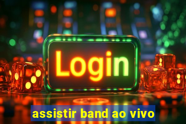 assistir band ao vivo