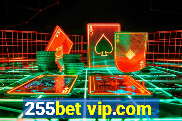 255bet vip.com
