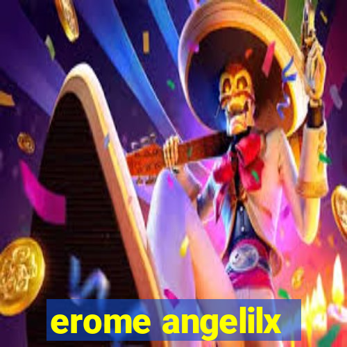 erome angelilx