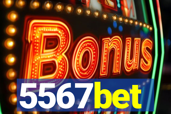 5567bet