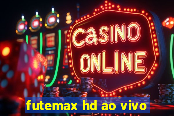 futemax hd ao vivo