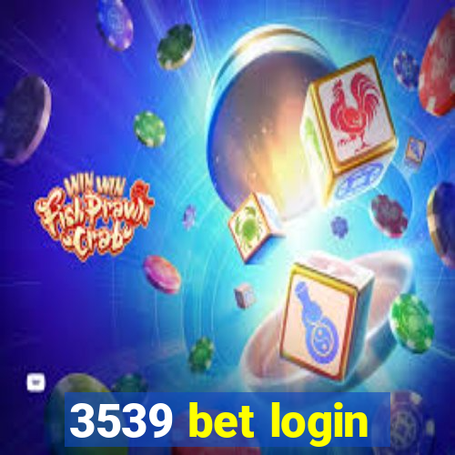 3539 bet login