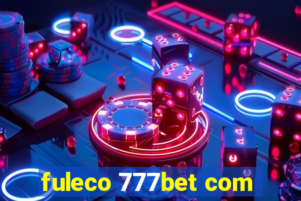 fuleco 777bet com