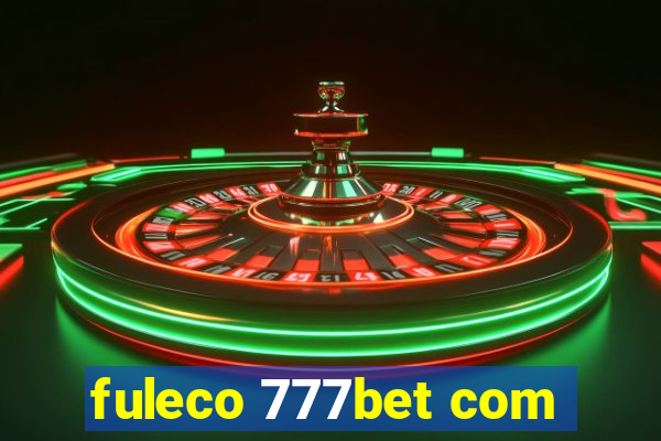 fuleco 777bet com