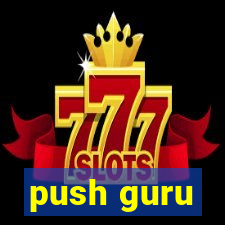 push guru
