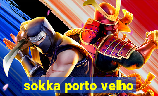 sokka porto velho
