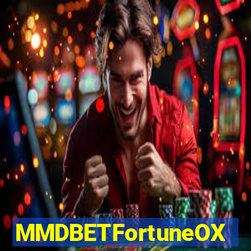 MMDBETFortuneOX
