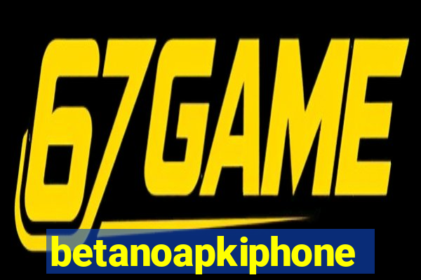 betanoapkiphone