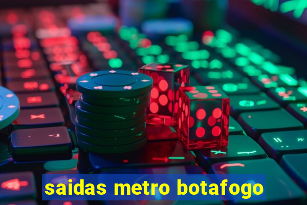 saidas metro botafogo