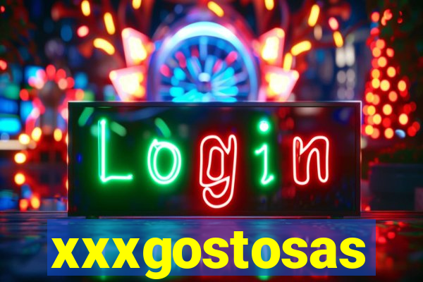 xxxgostosas