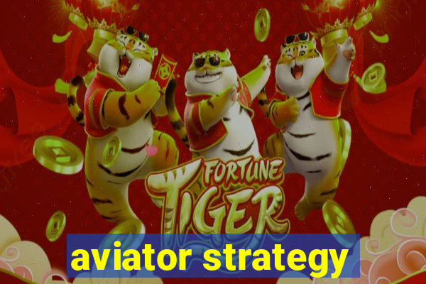 aviator strategy