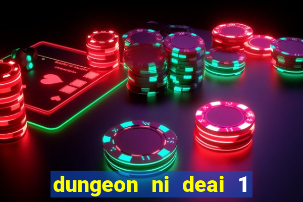 dungeon ni deai 1 temporada dublado