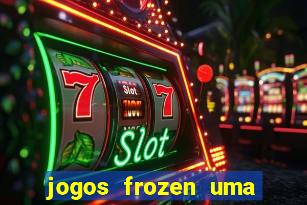 jogos frozen uma aventura congelante problema em dobro