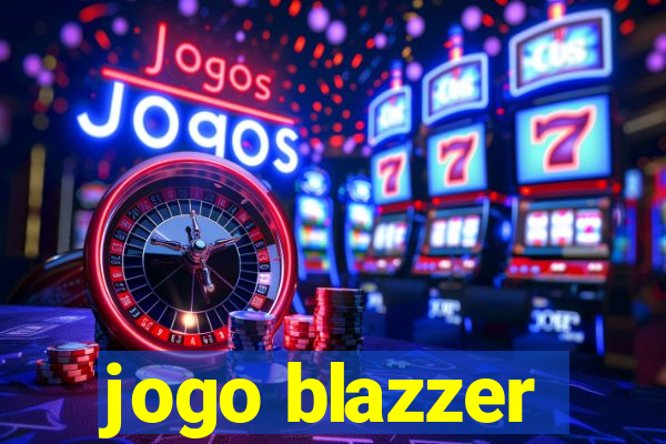 jogo blazzer