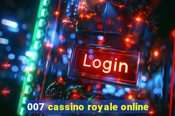 007 cassino royale online