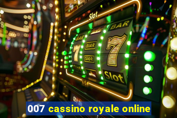 007 cassino royale online