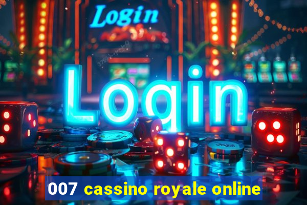 007 cassino royale online